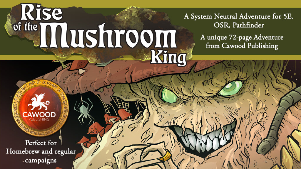 Rise of the Mushroom King: An adventure for 5E & other RPGs